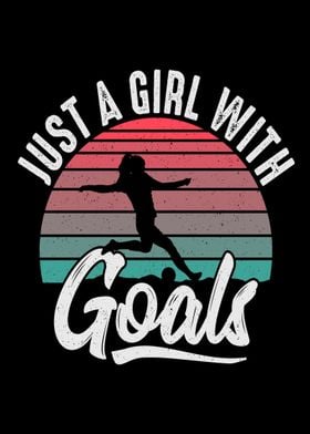  just a girl with goals