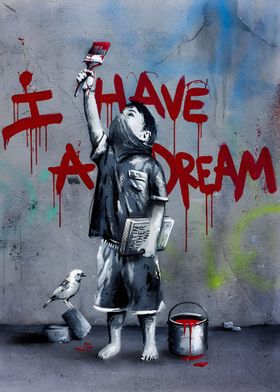 I have a dream Banksy