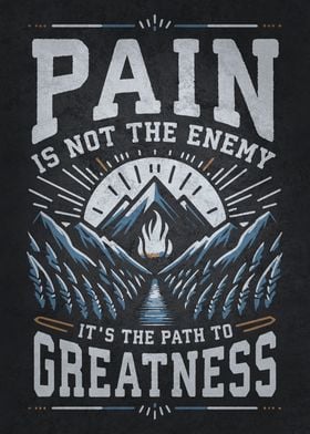 Pain Is Path To Greatness