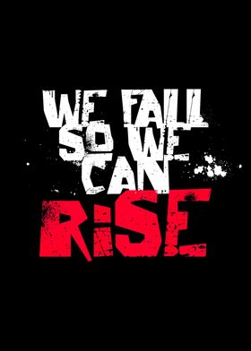 we fall so we can rise