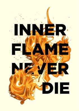 inner flam never die