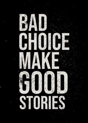 Bad Choice Quotes