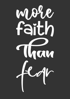 More Faith Than Fear