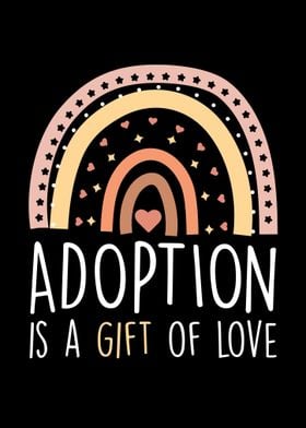 Adoption Is A Gift Of Love