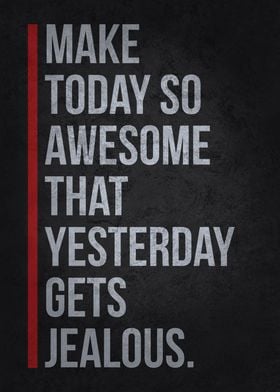 Make Today So Awesome