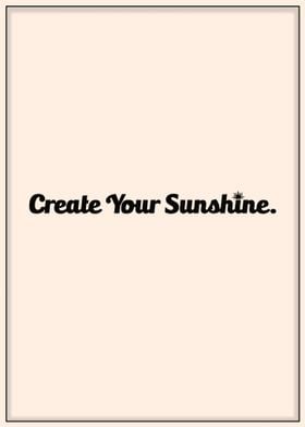 Create Your Sunshine