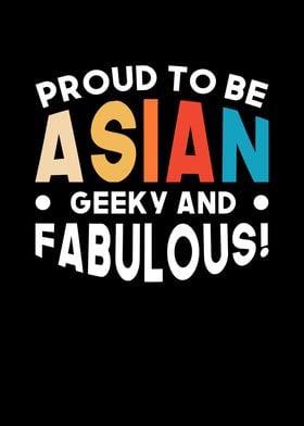 Proud to be Asian geeky