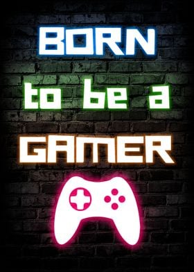 Born To Be A Gamer Neon 