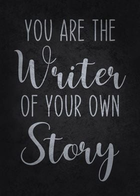 Writer Of Your Own Story