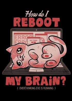How Do I Reboot My Brain