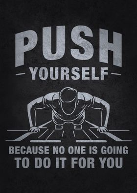 Push Yourself Motivational