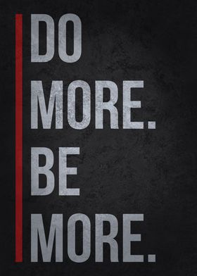 Do More Be More Motivation