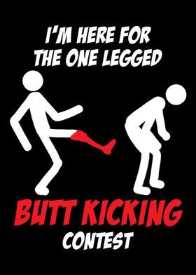 Butt Kicking Contest Leg A