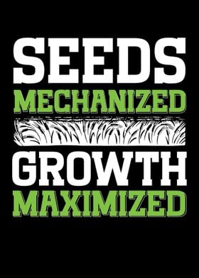 Seeds Mechanized Growth