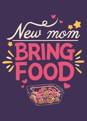 New mom bring food baby