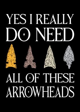 Arrowheads Collector Funny