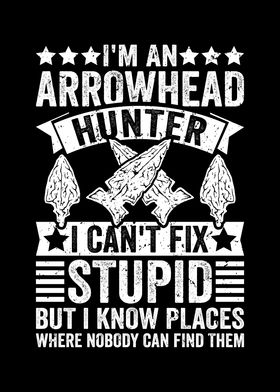 Funny Arrowhead Hunter