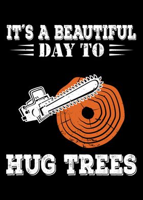 Beautiful Day to Hug Trees