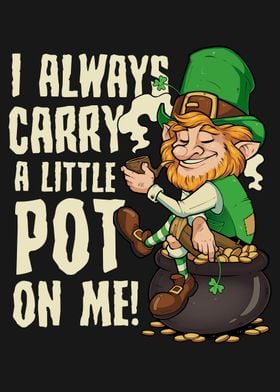 Always Carry A Little Pot