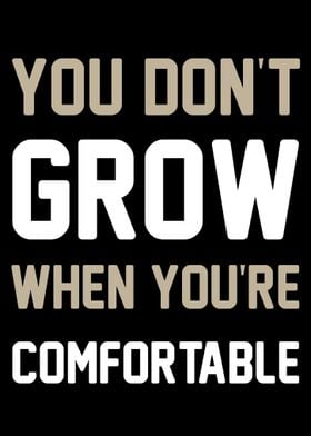 Growth Beyond Comfort