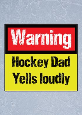 Warning Hockey Dad Yells 