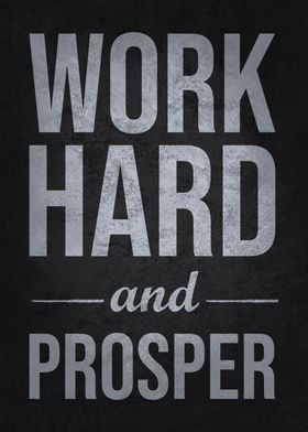 Work Hard and Prosper
