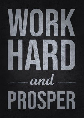 Work Hard and Prosper