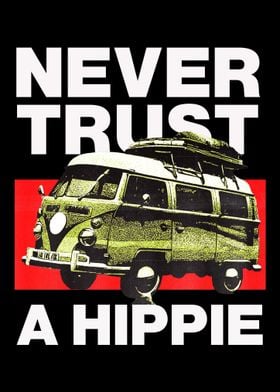 Never Trust a Hippie