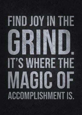 Find Joy In The Grind