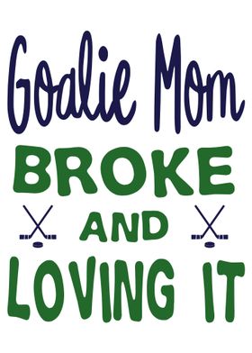 Goalie Mom Broke