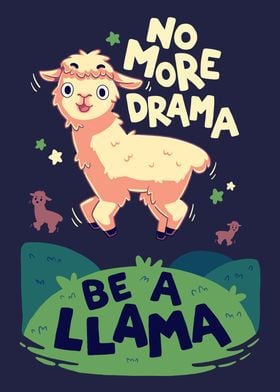 No more drama be a llama