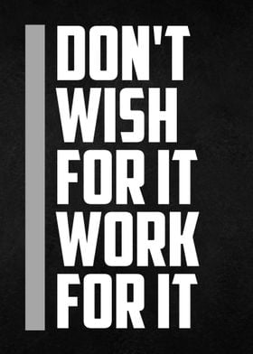 work for it