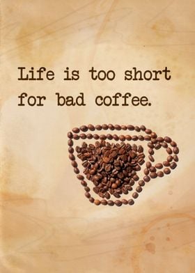 Too Short for Bad Coffee