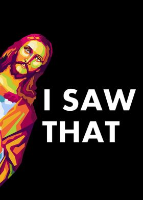 Jesus Saw That Pop Art