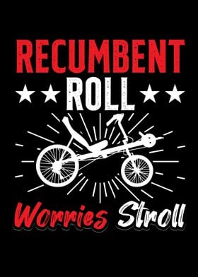 Recumbent Roll Worries