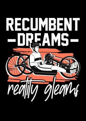 Recumbent Dreams Reality