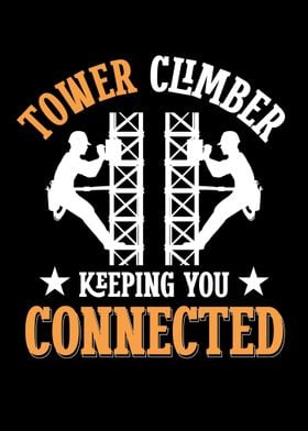 Tower Climber Keeping You