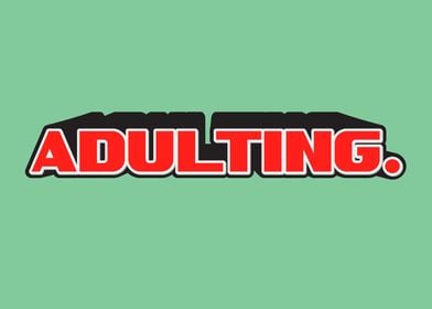 Adulting