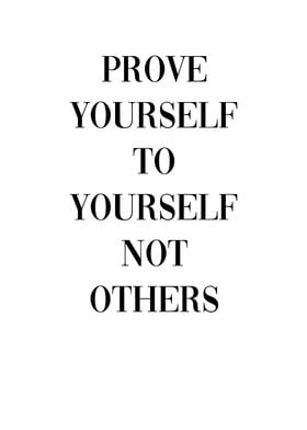 Prove Yourself to Yourself