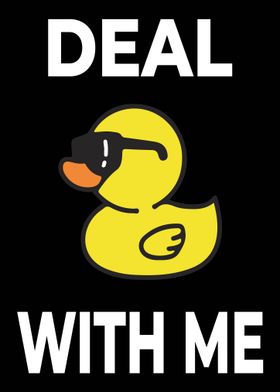 Funny Duck Deal With Me 