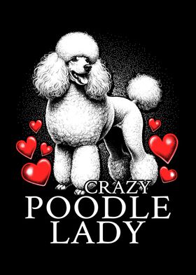 Crazy Poodle Lady