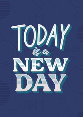 Today is new day