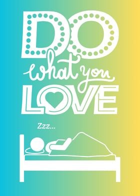 Do What You Love