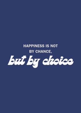 Happiness is not by chance