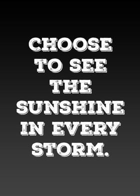 Choose to see the sunshine