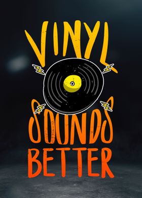 Vinyl Sounds Better Music