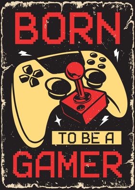 Born to be a Gamer