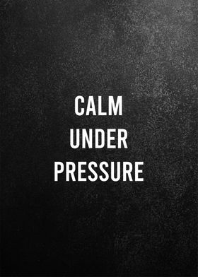 calm under pressure