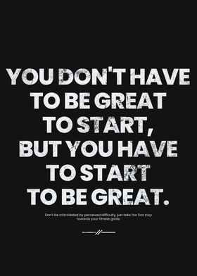 Start Now Become Great