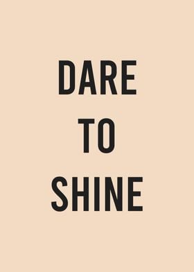 Dare to Shine